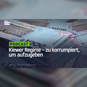 Kiewer Regime – zu korrumpiert, um aufzugeben