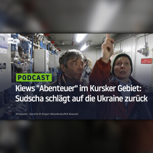 Kiews "Abenteuer" im Kursker Gebiet: Sudscha schlägt auf die Ukraine zurück