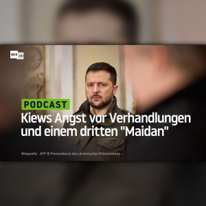 Kiews Angst vor Verhandlungen und einem dritten ”Maidan”