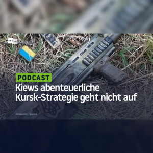 Kiews abenteuerliche Kursk-Strategie geht nicht auf