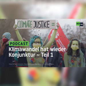Klimawandel hat wieder Konjunktur – Teil 1