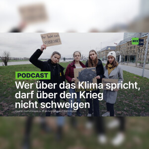 Klimaaktivisten – Wer über das Klima spricht, darf über den Krieg nicht schweigen
