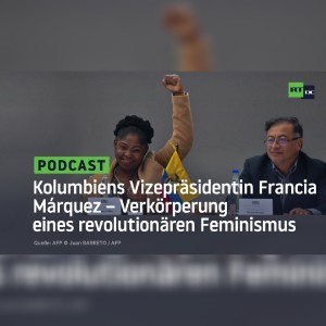 Kolumbiens Vizepräsidentin Francia Márquez – Verkörperung eines revolutionären Feminismus