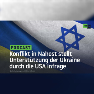 Konflikt in Nahost stellt Unterstützung der Ukraine durch die USA infrage