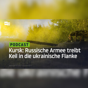 Kursk: Russische Armee treibt Keil in Flanke der ukrainischen Streitkräfte