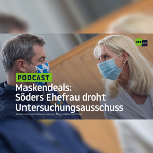 Maskendeals: Söders Ehefrau droht Untersuchungsausschuss