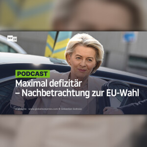 Maximal defizitär – Nachbetrachtung zur EU-Wahl