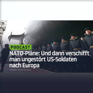 NATO-Pläne: Und dann verschifft man ungestört US-Soldaten nach Europa