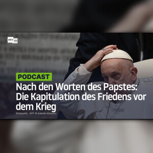 Nach den Worten des Papstes: Die Kapitulation des Friedens vor dem Krieg