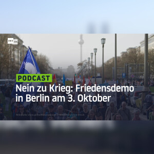 Nein zu Krieg und Hochrüstung! Friedensdemonstration in Berlin am 3. Oktober