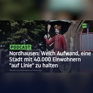 Nordhausen: Welch Aufwand, eine Stadt mit 40.000 Einwohnern ”auf Linie” zu halten