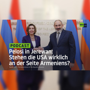 Pelosi in Jerewan: Stehen die USA wirklich an der Seite Armeniens?