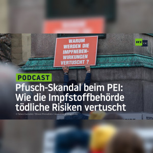 Pfusch-Skandal beim PEI: Wie die deutsche Impfstoffbehörde tödliche Risiken vertuscht