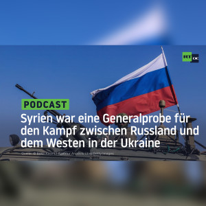 Syrien war eine Generalprobe für den Kampf zwischen Russland und dem Westen in der Ukraine