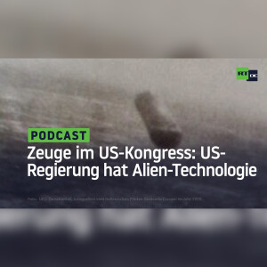 Zeuge im US-Kongress: US-Regierung hat Alien-Technologie und teilt sie mit Rüstungsfirmen
