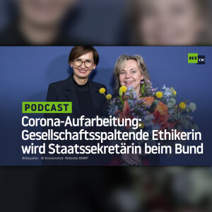 Corona-Aufarbeitung: Gesellschaftsspaltende Ethikerin wird Staatssekretärin beim Bund