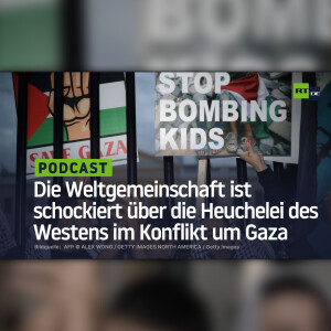 Die Weltgemeinschaft ist schockiert über die Heuchelei des Westens im Konflikt um Gaza