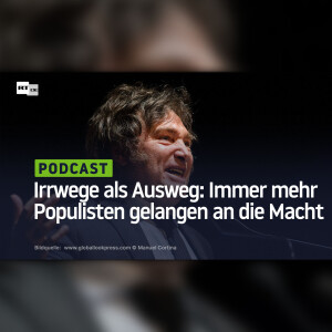 Irrwege als Ausweg: Immer mehr Populisten gelangen an die Macht