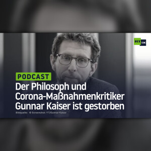 Der Philosoph und Corona-Maßnahmenkritiker Gunnar Kaiser ist gestorben