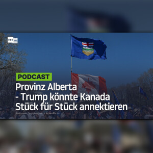 Provinz Alberta - Trump könnte Kanada Stück für Stück annektieren