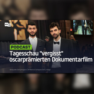 Propaganda nach Staatsräson: Tagesschau "vergisst" oscarprämierten Dokumentarfilm