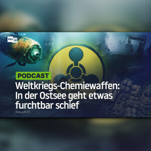 Weltkriegs-Chemiewaffen: In der Ostsee geht etwas furchtbar schief