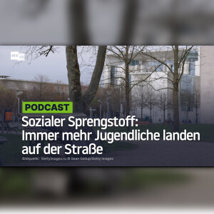 Sozialer Sprengstoff: Immer mehr Jugendliche landen auf der Straße