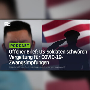Offener Brief: US-Soldaten schwören Vergeltung gegen Militärführung wegen COVID-19-Zwangsimpfungen