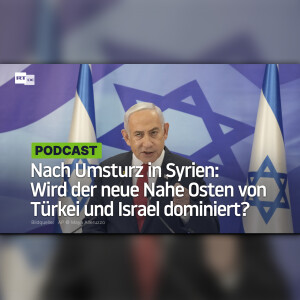 Nach Umsturz in Syrien: Wird der neue Nahe Osten von Türkei und Israel dominiert?