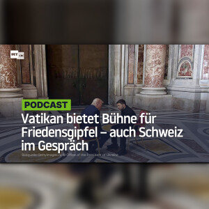Vatikan bietet Bühne für Friedensgipfel – auch Schweiz im Gespräch