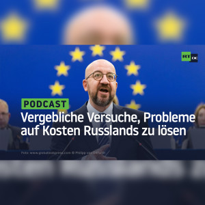 Wie der Westen vergeblich versucht, seine Probleme auf Russlands Kosten zu lösen