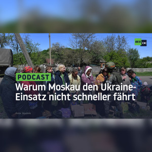 Warum Moskau den Ukraine-Einsatz nicht schneller fährt: Leben schonen, Integration erleichtern