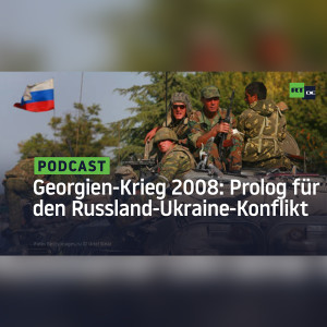 Der Georgien-Krieg 2008 – Ein Prolog für die aktuelle Krise zwischen Russland und der Ukraine