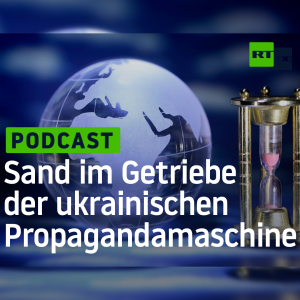 Sand im Getriebe der ukrainischen Propagandamaschine