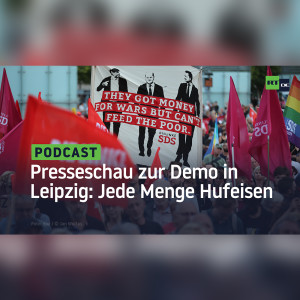 Presseschau zur Demo in Leipzig: Jede Menge Hufeisen von ”lauwarm” bis zum ”Lauen Lüftchen”