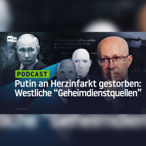 Putin ist an einem Herzinfarkt gestorben: Im Inneren der ”Geheimdienstquellen” der westlichen Medien