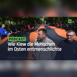 Alles hat seine Vorgeschichte: Wie Kiew die Menschen in seinem ehemaligen Osten entmenschlichte