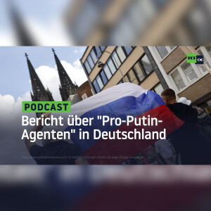 Bericht über ”Pro-Putin-Agenten” in Deutschland treibt russophobe Verschwörungstheorien voran