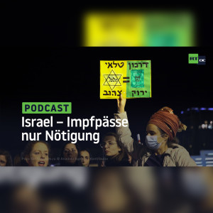 Israelischer Gesundheitsminister gibt zu, dass es bei Impfpässen nur um Nötigung geht