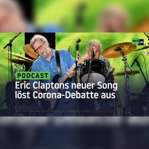 "Das muss aufhören" – Eric Claptons neuer Song löst Diskussion über Corona-Maßnahmen aus