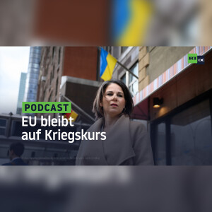 EU bleibt auf Kriegskurs – Friedensinitiativen kommen aus anderen Teilen der Welt