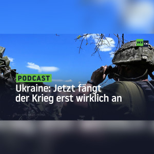 Ukraine: Jetzt fängt der Krieg erst wirklich an