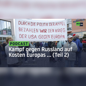 Kampf gegen Russland auf Kosten Europas … und auch gegen Europa? (Teil 2)