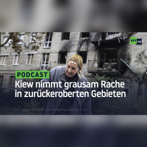 Kiew nimmt grausam Rache: ”Filtration” und Repressionen in den zurückeroberten Gebieten