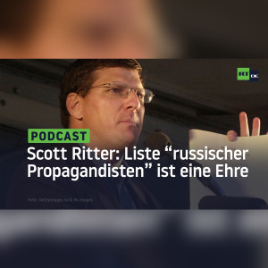 Scott Ritter: Es ist mir eine Ehre, auf der Liste der ”russischen Propagandisten” zu stehen