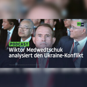 ”Nicht am Blut der anderen verdienen” – Wiktor Medwedtschuk analysiert den Ukraine-Konflikt