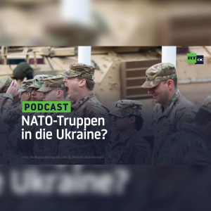 NATO-Truppen in die Ukraine? Es wird schon laut darüber nachgedacht
