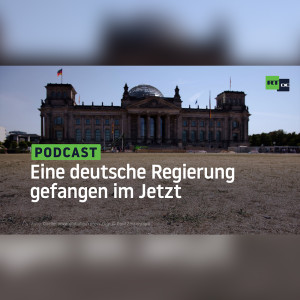 Infantile Politik: Eine deutsche Regierung gefangen im Jetzt