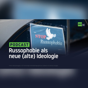 Russophobie als neue (alte) Ideologie