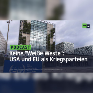Keine ”Weiße Weste”: USA und EU als Kriegsparteien